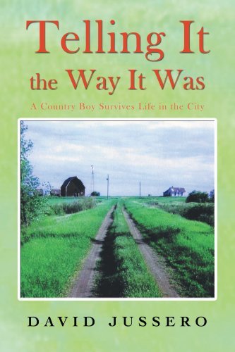 David Jussero/Telling It the Way It Was@ A Country Boy Survives Life in the City